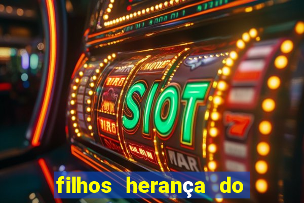 filhos herança do senhor mensagem